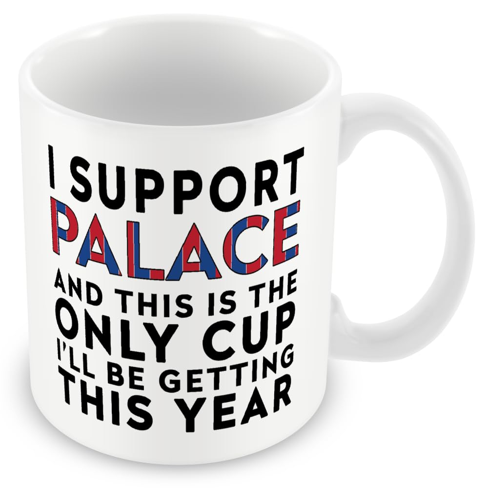 Funny Crystal Palace Mug – Football Fan Gift for Men – Only Cup This Year — image 1