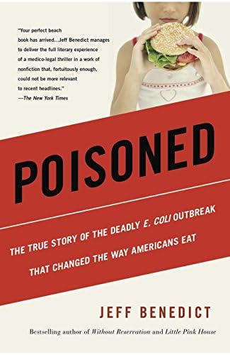 Poisoned: The True Story of the Deadly E. Coli Outbreak That Changed the Way Americans Eat