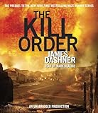 The Kill Order (Maze Runner, Book Four; Origin)