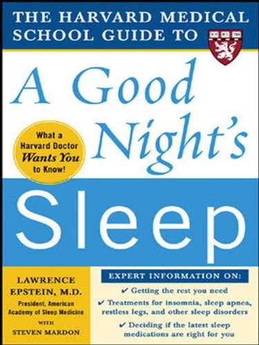 The Harvard Medical School Guide to a Good Night's Sleep (Harvard Medical School Guides)