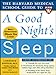 The Harvard Medical School Guide to a Good Night's Sleep (Harvard Medical School Guides)
