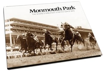 Monmouth Park: The Shore's Greatest Stretch Since 1870