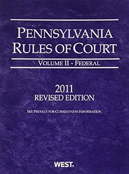 Paperback Pennsylvania Rules of Court: Volume II-Federal 2011 Edition Book