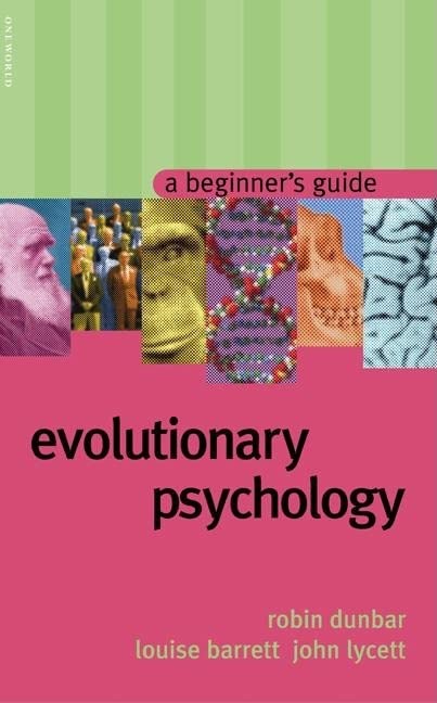 Evolutionary Psychology: A Beginner's Guide