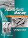 Outcome-Based Massage: Putting Evidence into Practice