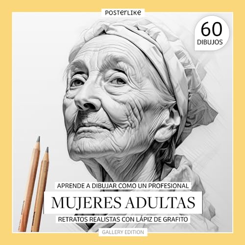 Aprende a dibujar como un profesional. Mujeres Adultas. Retratos realistas con Lápiz de Grafito.: La Belleza de la Madurez: Reflejando la Vida Vivida ... en Retratos Realistas) (Spanish Edition) -  Independently published