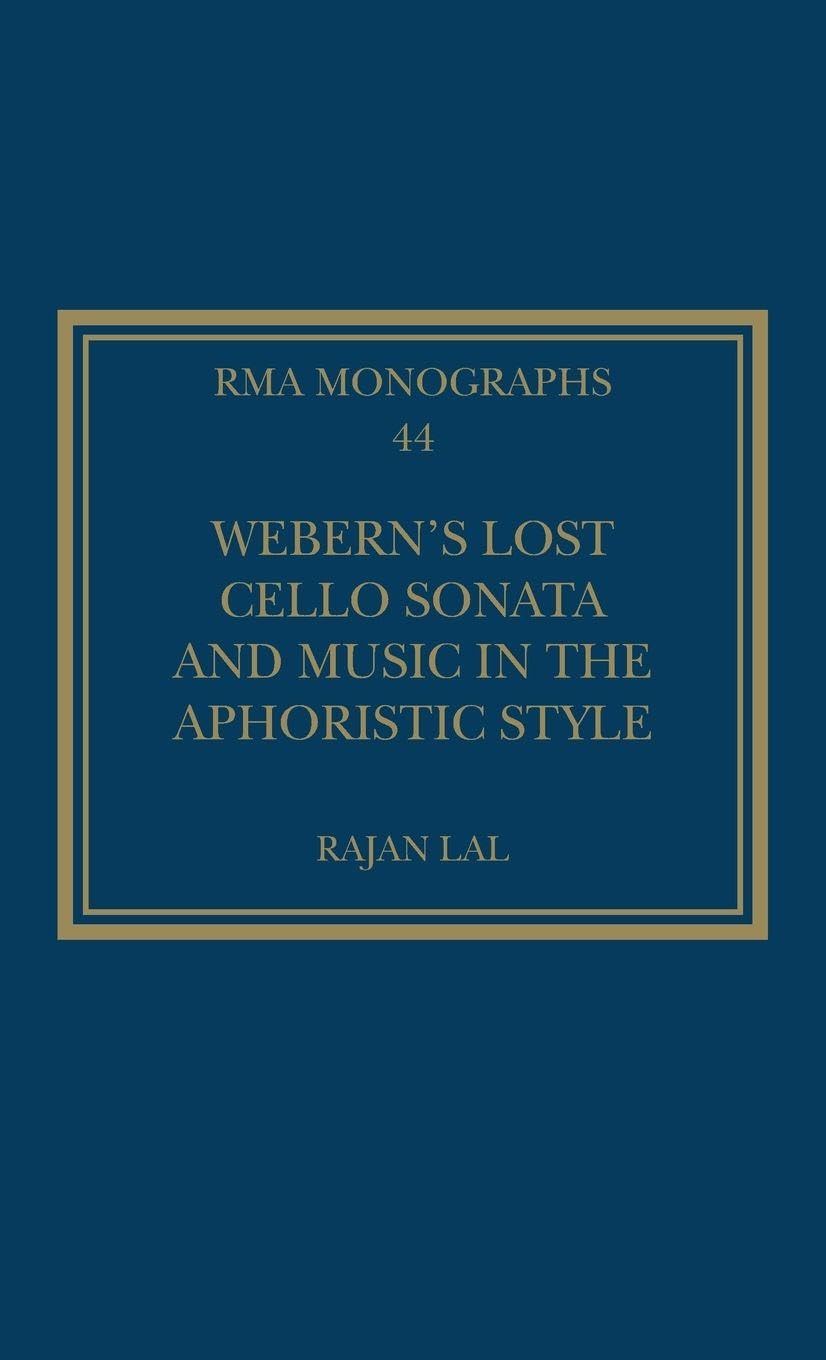 Weberns Lost Cello Sonata and Music in the Aphoristic Style