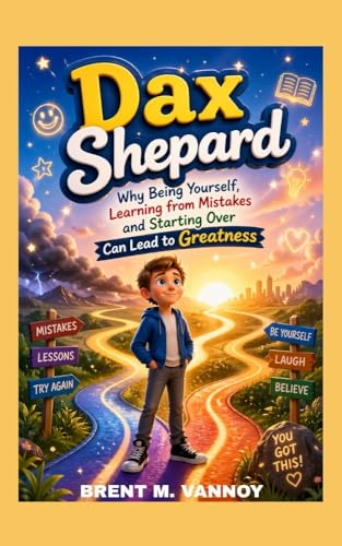 Bild: DAX SHEPARD: WHY BEING YOURSELF, LEARNING FROM MISTAKES AND STARTING OVER CAN LEAD TO GREATNESS : FROM CHALLENGES TO COMEDY, COURAGE AND CHANGE (English Edition) f�r 7,66 EUR bei amazon.de