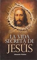 La vida secreta de Jesus 9681523091 Book Cover