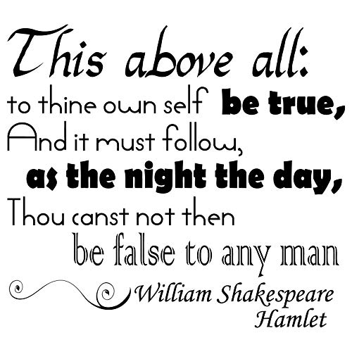Amazon Com Wall Vinyl Decal Quote Sticker Home Decor Art Mural This Above All To Thine Own Self Be True And It Must Follow William Shakespeare Z58 Handmade