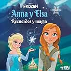 Recuerdos y magia: Frozen - Anna y Elsa 2