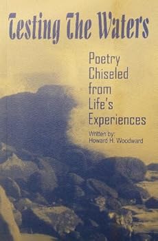 Paperback Testing the Waters - Poetry Chiseled from Life's Experiences Book