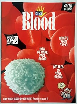 Kids Discover Blood April 1999 (Kids Discover Magazine, Volume 9, Issue 4)