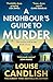 A Neighbour’s Guide to Murder: The brand-new, addictive psychological crime thriller about the secrets kept behind closed doors from the Sunday Times bestselling author of Our House (English Edition)