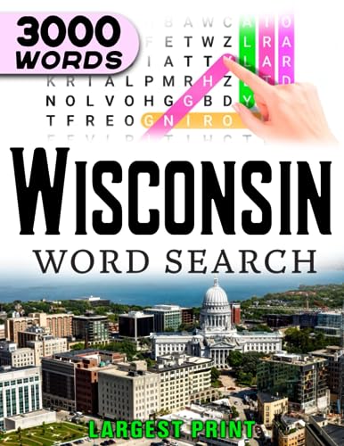 Wisconsin State Word Search Book: Word Find Book For Adults, Seniors And Teens | Large Print Gift | Brain Training Book: 3000 Words, 150 Puzzles: The ... Book for Wisconsin Lovers and Puzzle Fans!