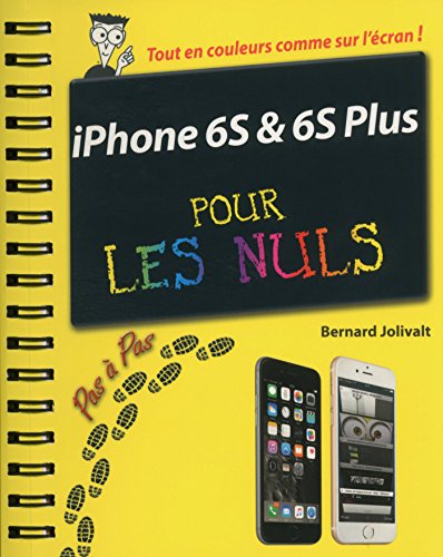 iPhone 6S et 6C Pas à pas Pour les Nuls livre En ligne