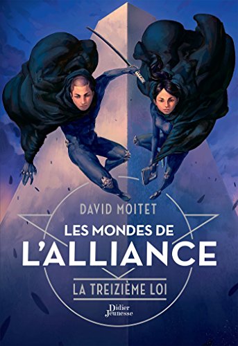 Télécharger Les Mondes de l'Alliance, La Treizième Loi - Tome 3 Francais PDF