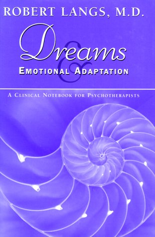 Dreams and Emotional Adaptation: A Clinical Notebook for Psychotherapists