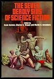 THE SEVEN (7) DEADLY SINS OF SCIENCE FICTION: Sail 25; Divine Madness; Hook the Eye and Whip; Midas Plague; Man Who Ate the Worlds; Margin of Profit; Peeping Tom; Invisible Man Murder Case; Galley Slave
