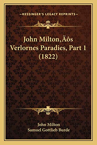 John Milton's Verlornes Paradies, Part 1 (1822) (German Edition)