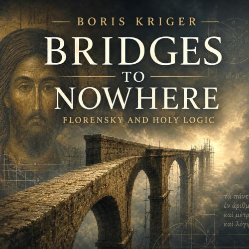 Bridges to Nowhere: Florensky and Holy Logic Audiolibro Por Boris Kriger arte de portada