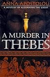 A Murder in Thebes: A Mystery of Alexander the Great