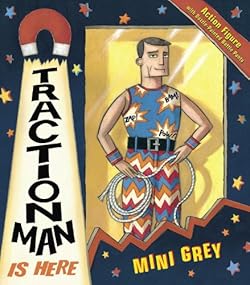 Traction Man Is Here (Traction Man, 1)