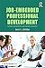 Job-Embedded Professional Development: Support, Collaboration, and Learning in Schools (Eye on Education)