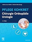Pflege konkret Chirurgie Orthopädie Urologie (PFLEGE - Lehrbuch - Urban & Fischer Verlag)