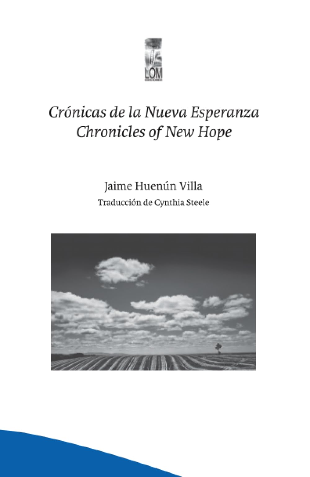 Crónicas de la nueva esperanza. Chronicles of New Hope