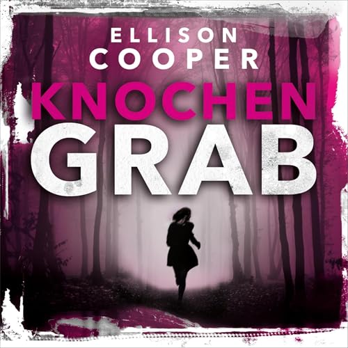 Knochengrab Audiolibro Por Ellison Cooper, Sybille Uplegger - Übersetzer arte de portada
