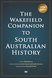 The Wakefield Companion to South Australian History