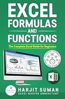 Excel Formulas and Functions : The Complete Excel Guide For Beginners 1699170932 Book Cover