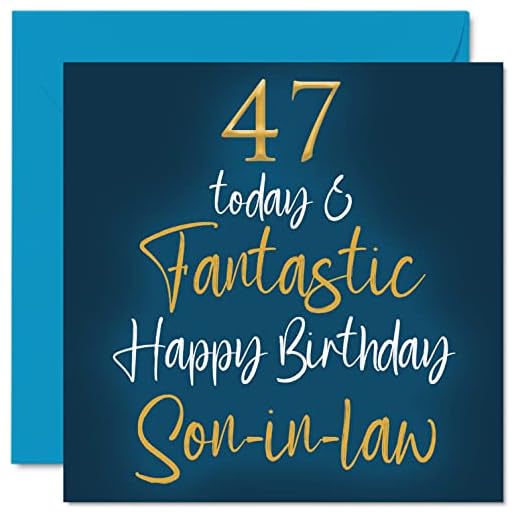 Fantásticas tarjetas de cumpleaños 47 para yerno, 47 hoy y fantásticas, tarjeta de feliz cumpleaños para yerno de suegros, regalos de cumpleaños para hijo, tarjetas de felicitación de 145 mm x 145 mm,