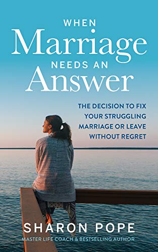 When Marriage Needs an Answer: The Decision to Fix Your