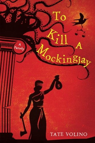 To Kill A Mockingjay: A Parody