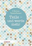  Teile - und werde mehr (HERDER spektrum)