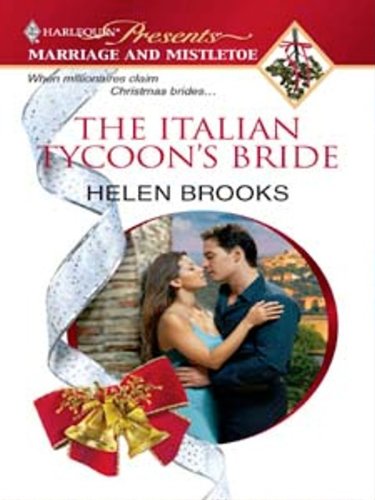 The Italian Tycoon's Bride (Marriage And Mistletoe Book 1) #TOP17
