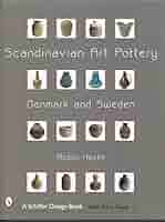 Scandinavian Art Pottery : Denmark & Sweden: Hecht, Robin