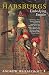 The Habsburgs: Embodying Empire
