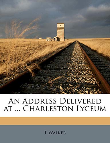 An Address Delivered at ... Charleston Lyceum