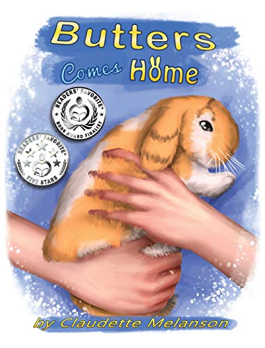 Butters Comes Home (Butters the Lop Series Book 1, Band 1)