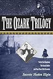 The Ozark Trilogy: Twelve Fair Kingdoms; Grand Jubilee; Then There'll Be Firework