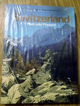 Hardcover Switzerland Past and Present Book