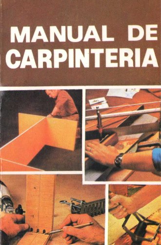 Manual de Carpíntería (Manuales de Carpintería nº 1) (Spanish Edition)