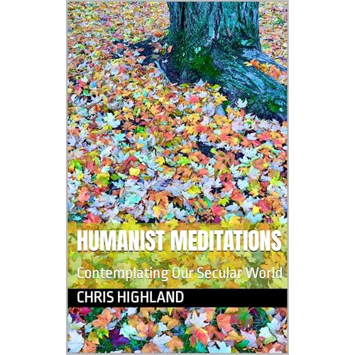 Humanist Meditations by Chris Highland episode artwork