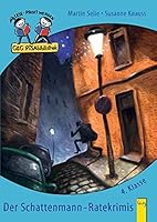 Der Schattenmann - Ratekrimis: 4. Klasse - G&G PISAbibliothek 4. Kl. 3707414094 Book Cover