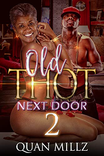 Old THOT Next Door 2: THE FINALE