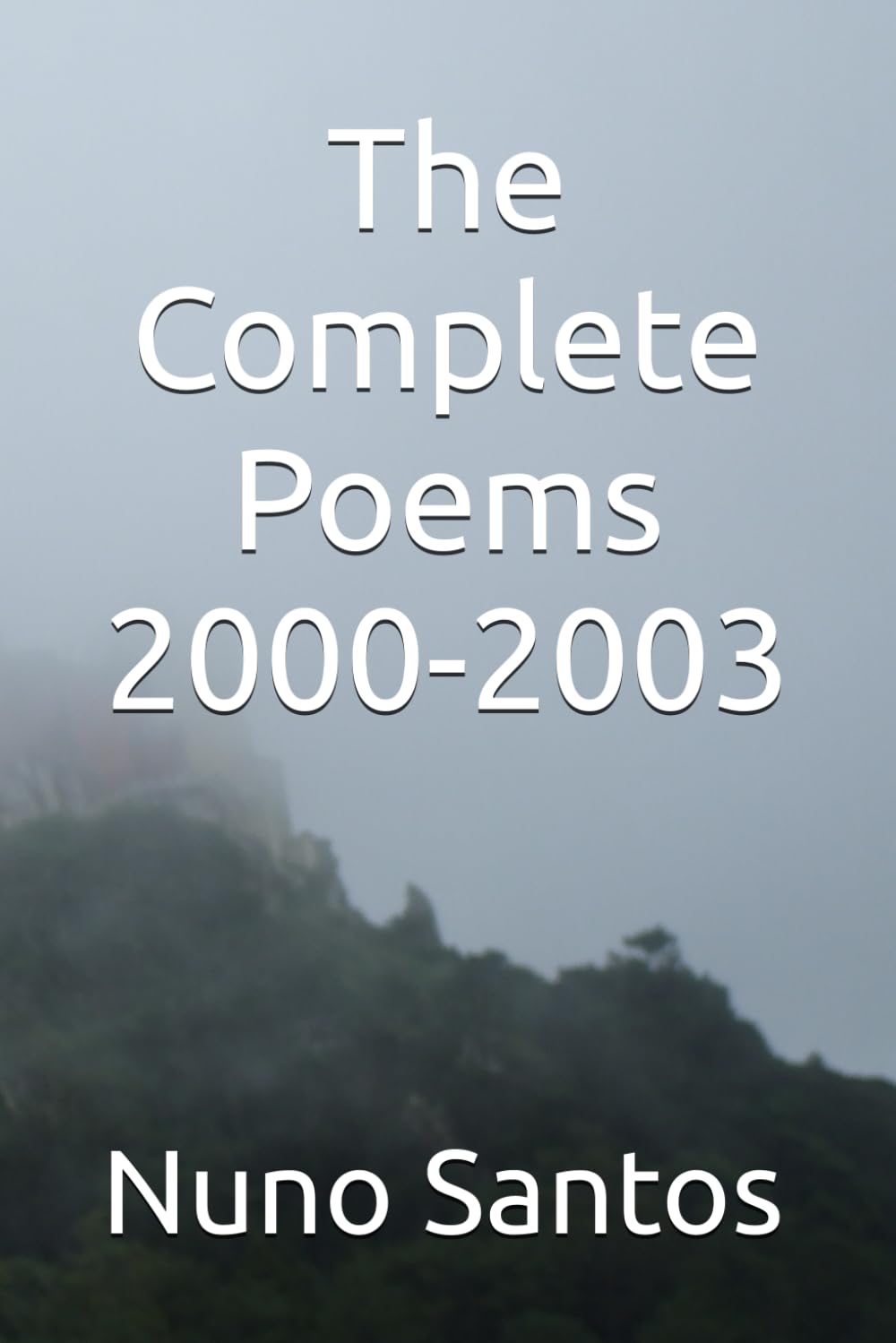 The Complete Poems 2000-2003