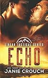 Echo: A Linear Tactical Romantic Suspense Standalone